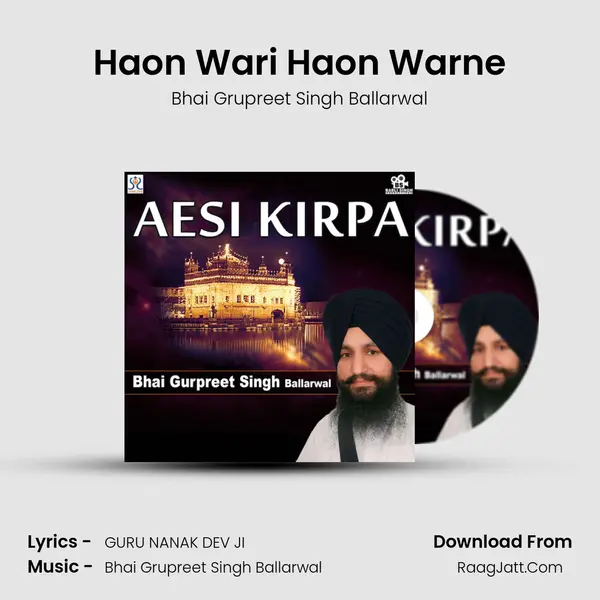 Haon Wari Haon Warne MP3 Song by Bhai Grupreet Singh Ballarwal Cover