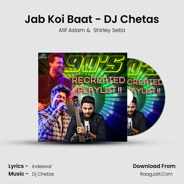 Jab Koi Baat - DJ Chetas Cover