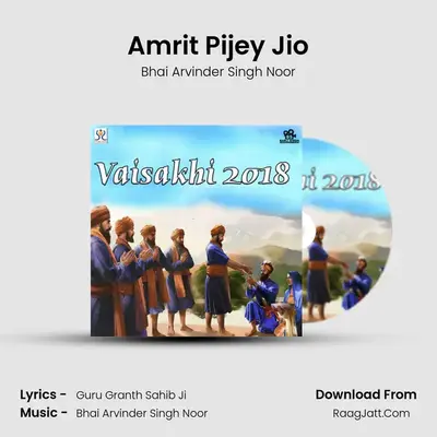 Amrit Pijey Jio MP3 Song by Bhai Arvinder Singh Noor Cover