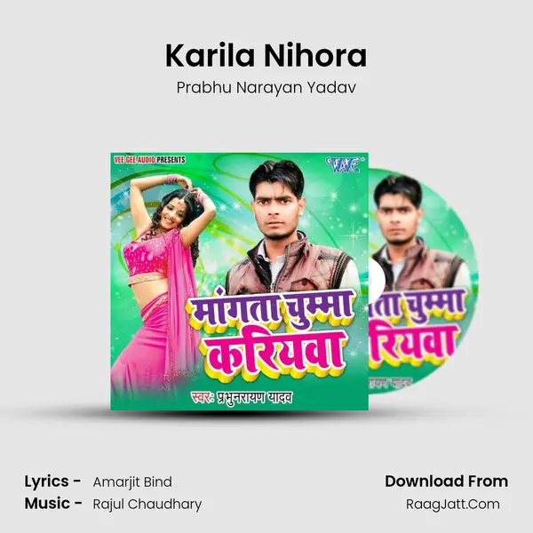 Karila Nihora MP3 Song by Prabhu Narayan Yadav Cover