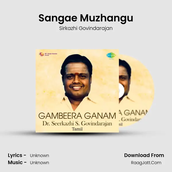 Sangae Muzhangu MP3 Song by Sirkazhi Govindarajan Cover