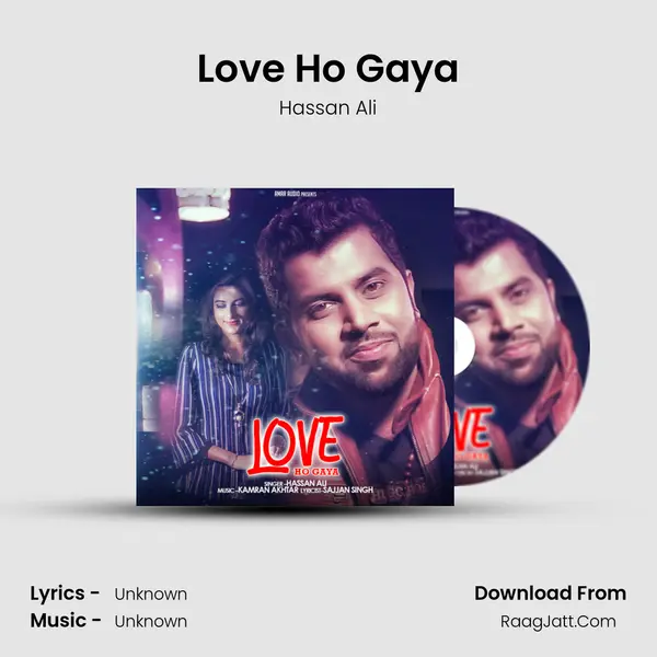 Love Ho Gaya MP3 Song by Hassan Ali Cover