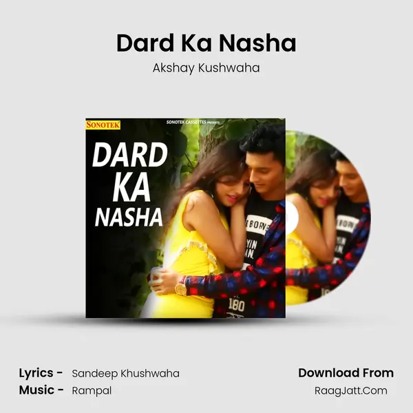Dard Ka Nasha MP3 Song by Akshay Kushwaha Cover