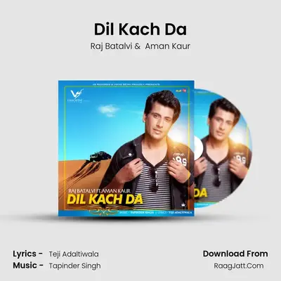 Dil Kach Da mp3 song