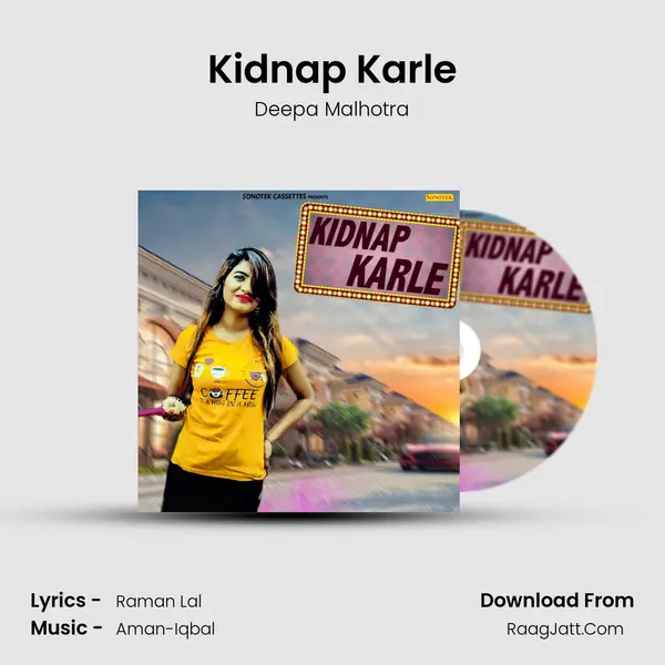 Kidnap Karle - Deepa Malhotra