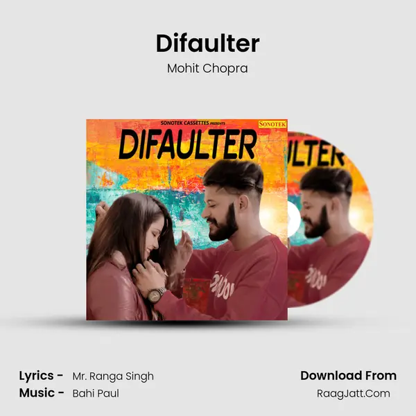 Difaulter - Mohit Chopra