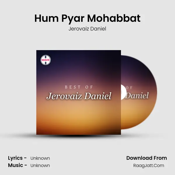Hum Pyar Mohabbat MP3 Song by Jerovaiz Daniel Cover