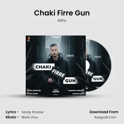 Chaki Firre Gun mp3 song