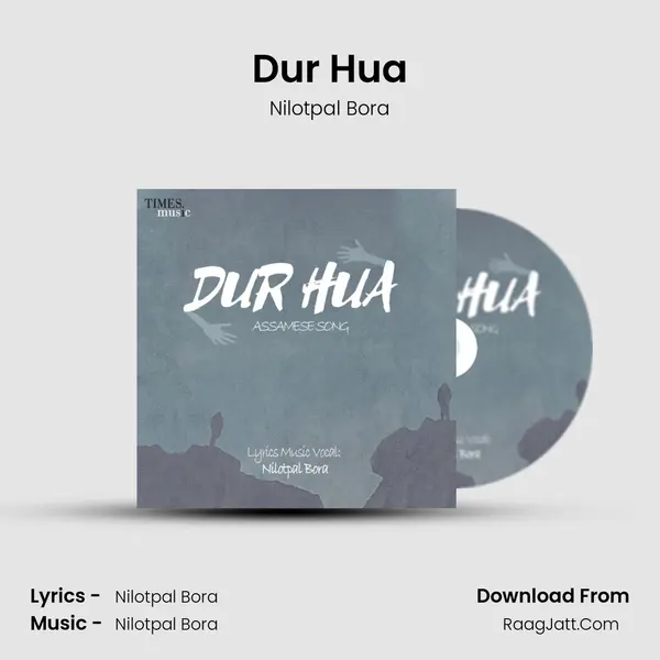 Dur Hua - Nilotpal Bora