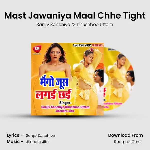 Mast Jawaniya Maal Chhe Tight MP3 Song by Sanjiv Sanehiya Cover