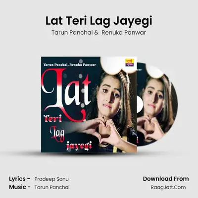 Lat Teri Lag Jayegi - Tarun Panchal