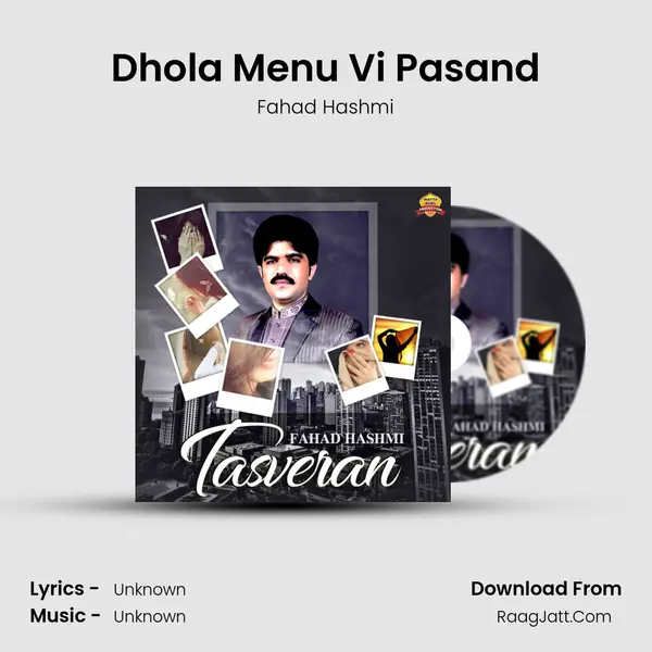 Dhola Menu Vi Pasand MP3 Song by Fahad Hashmi Cover