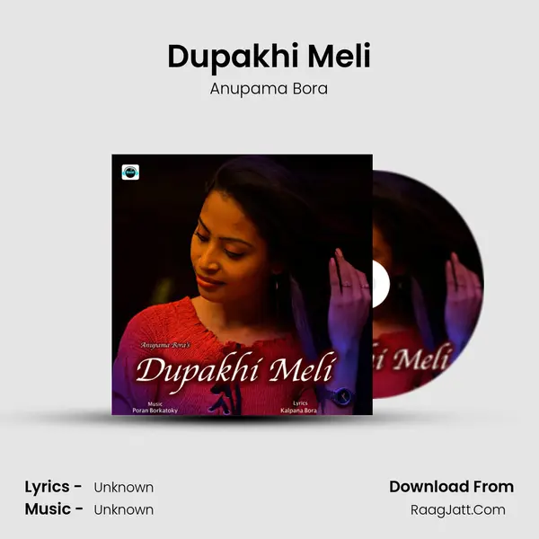 Dupakhi Meli MP3 Song by Anupama Bora Cover