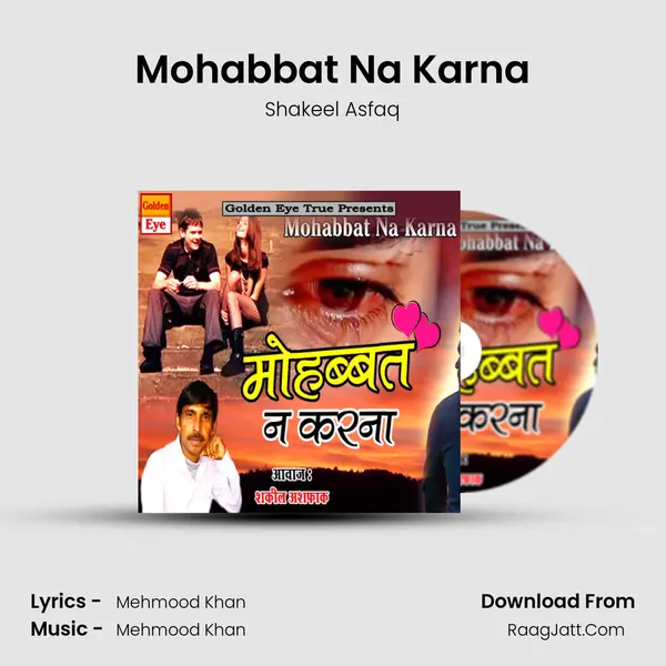 Mohabbat Na Karna - Shakeel Asfaq