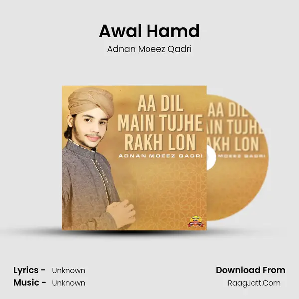 Awal Hamd MP3 Song by Adnan Moeez Qadri Cover