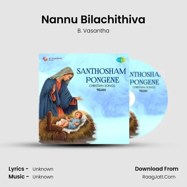 Nannu Bilachithiva MP3 Song by B. Vasantha Cover