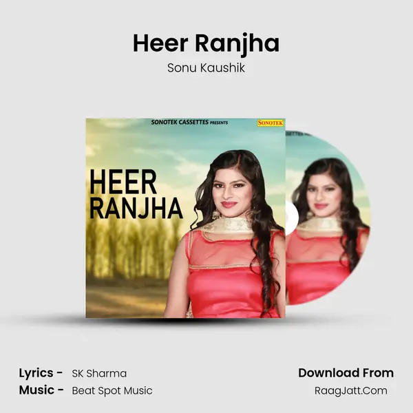 Heer Ranjha - Sonu Kaushik