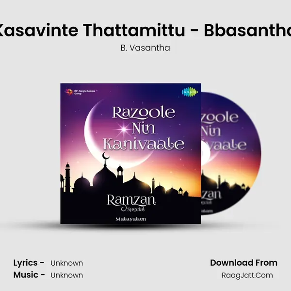Kasavinte Thattamittu - Bbasantha MP3 Song by B. Vasantha Cover