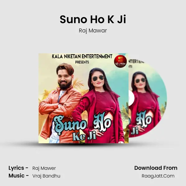 Suno Ho K Ji MP3 Song by Raj Mawar Cover