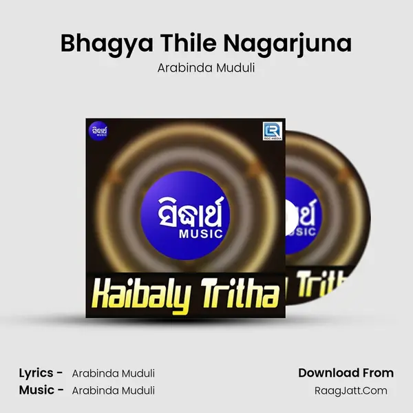 Bhagya Thile Nagarjuna MP3 Song by Arabinda Muduli Cover
