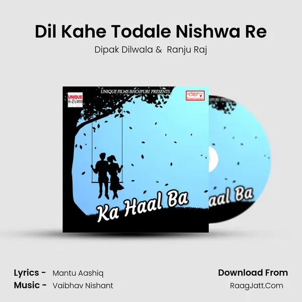 Dil Kahe Todale Nishwa Re MP3 Song by Dipak Dilwala Cover