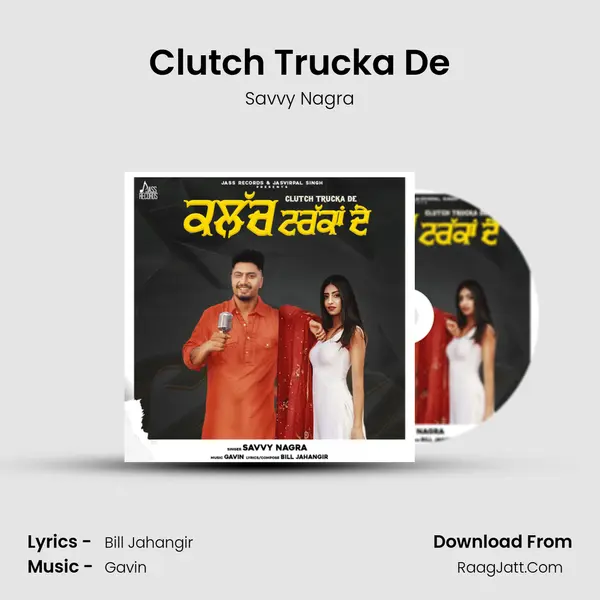 Clutch Trucka De MP3 Song by Savvy Nagra Cover
