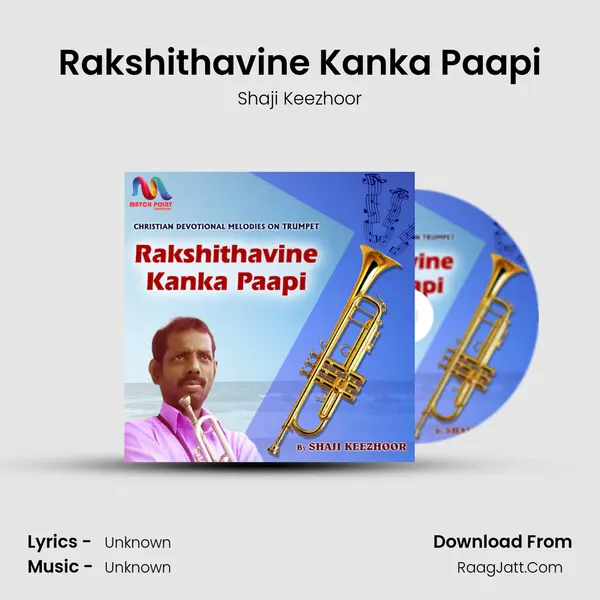 Rakshithavine Kanka Paapi MP3 Song by Shaji Keezhoor Cover