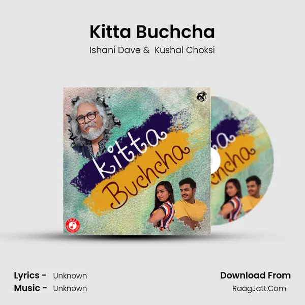Kitta Buchcha MP3 Song by Ishani Dave Cover