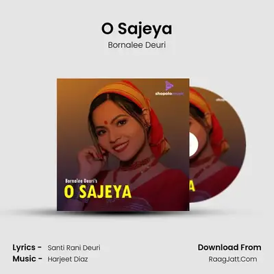 O Sajeya MP3 Song by Bornalee Deuri Cover