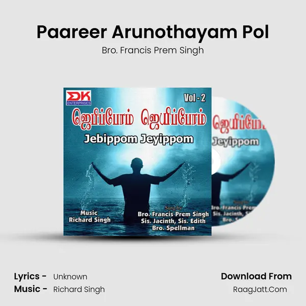 Paareer Arunothayam Pol MP3 Song by Bro. Francis Prem Singh Cover