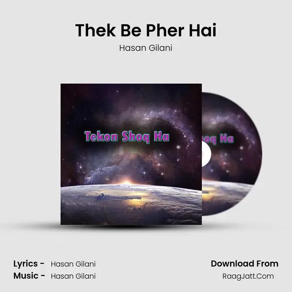 Thek Be Pher Hai MP3 Song by Hasan Gilani Cover