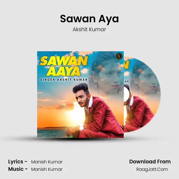 Sawan Aya - Akshit Kumar