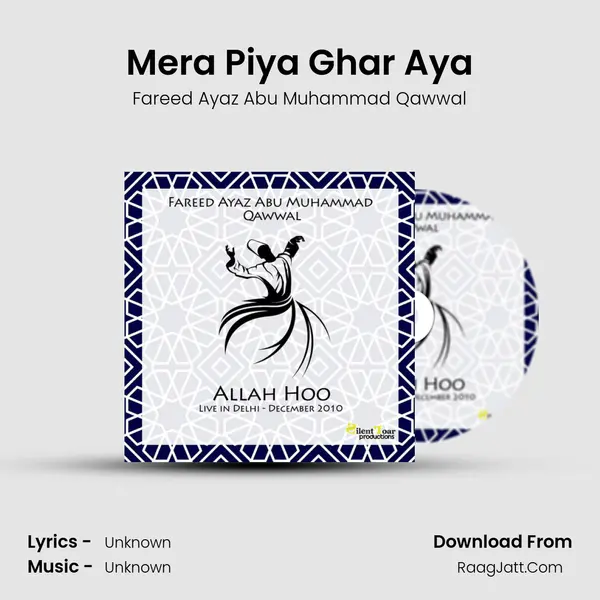 Mera Piya Ghar Aya MP3 Song by Fareed Ayaz Abu Muhammad Qawwal Cover