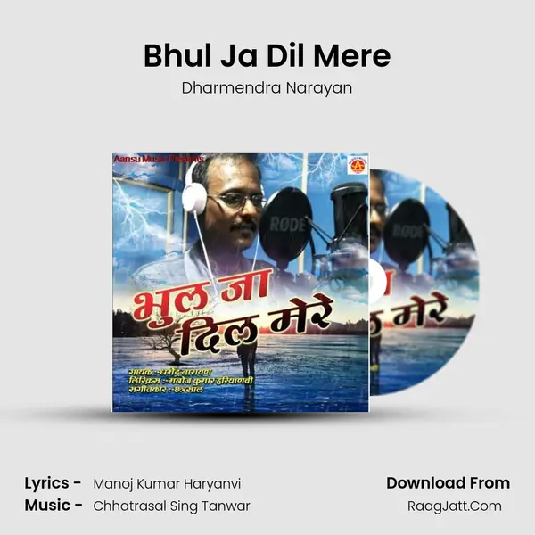 Bhul Ja Dil Mere MP3 Song by Dharmendra Narayan Cover