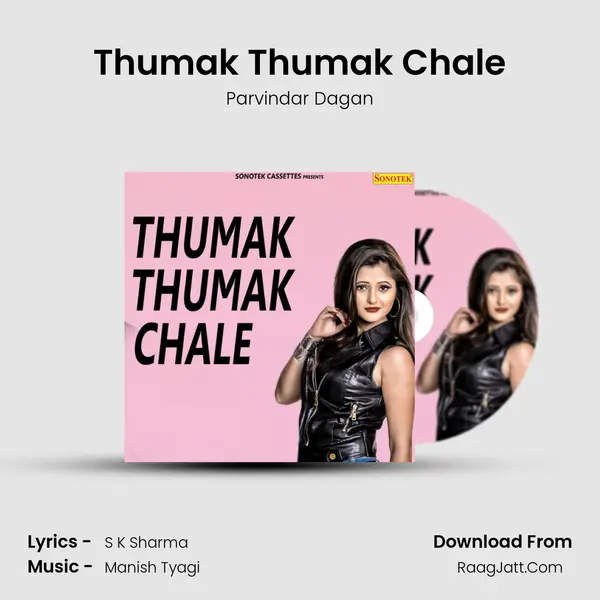 Thumak Thumak Chale - Parvindar Dagan