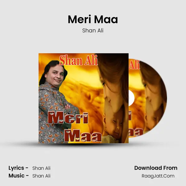 Meri Maa - Shan Ali