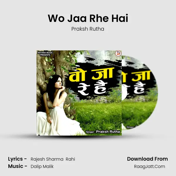 Wo Jaa Rhe Hai MP3 Song by Praksh Rutha Cover