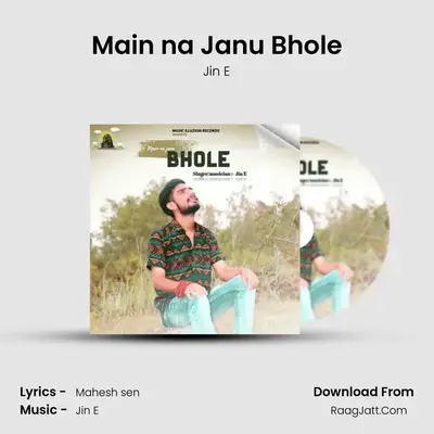 Main na Janu Bhole MP3 Song by Jin E Cover