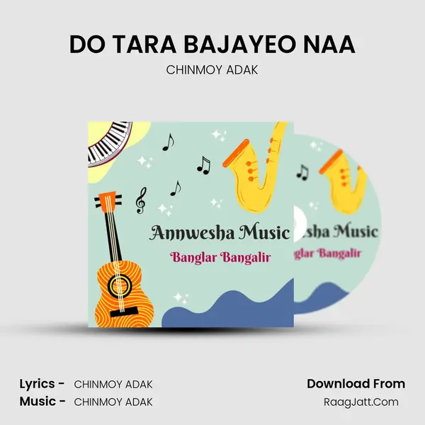 DO TARA BAJAYEO NAA MP3 Song by CHINMOY ADAK Cover