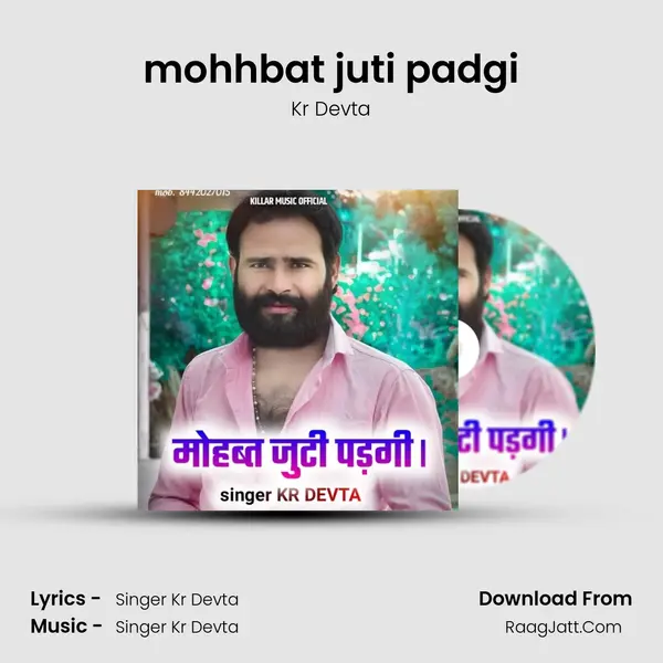 mohhbat juti padgi - Kr Devta
