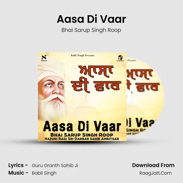 Aasa Di Vaar - Bhai Sarup Singh Roop