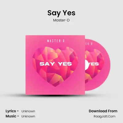 Say Yes MP3 Song by Master-D Cover
