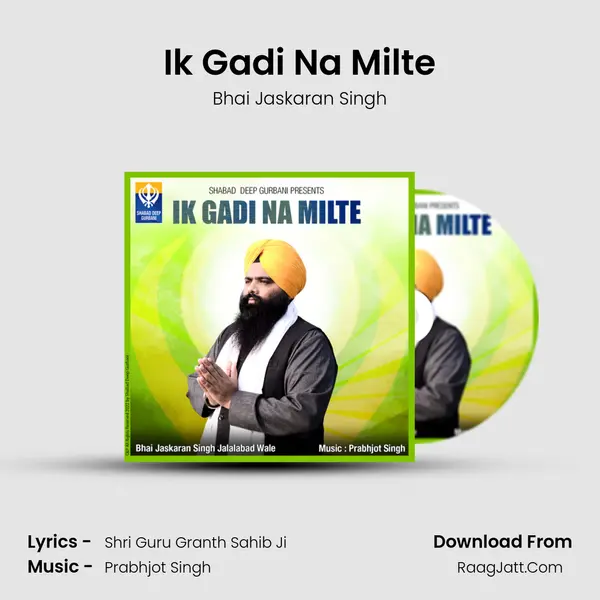 Ik Gadi Na Milte MP3 Song by Bhai Jaskaran Singh Cover