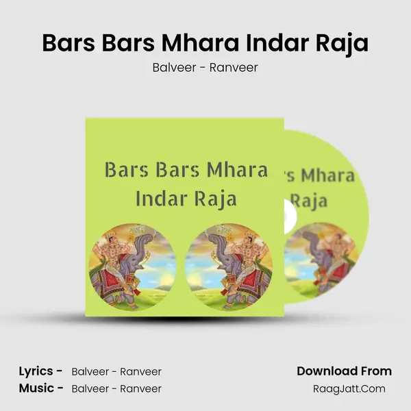 Bars Bars Mhara Indar Raja - Balveer - Ranveer
