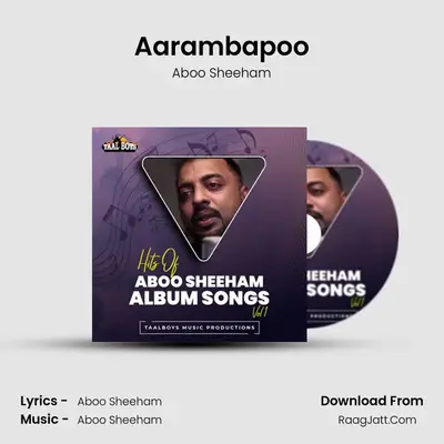 Aarambapoo (Hits Of Aboo Sheeham Album Songs, Vol.1) - Aboo Sheeham