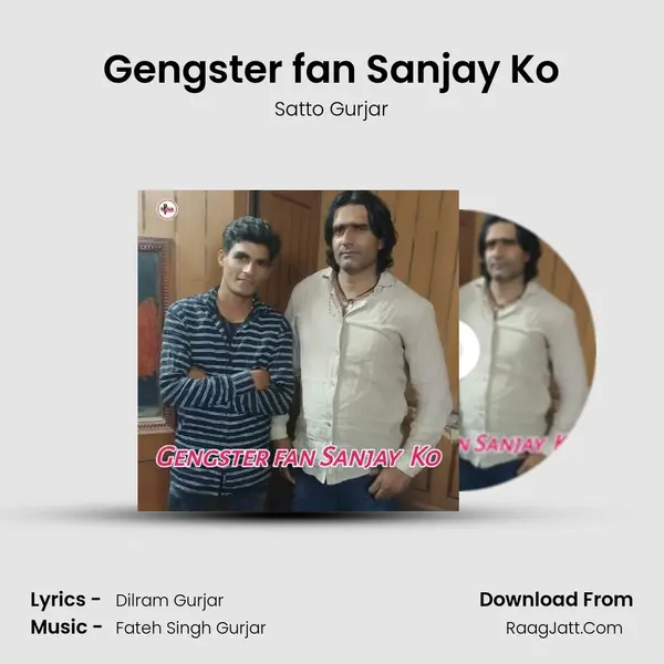 Gengster fan Sanjay Ko - Satto Gurjar