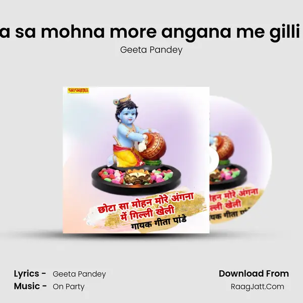 Chhota sa mohna more angana me gilli khelai mp3 song