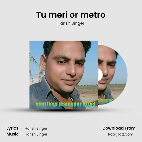 Tu meri or metro mp3 song