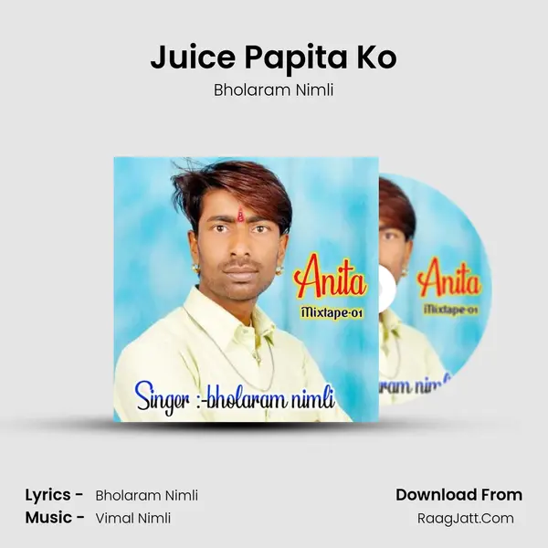 Juice Papita Ko mp3 song