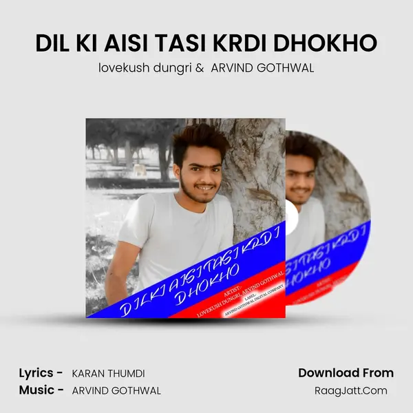 DIL KI AISI TASI KRDI DHOKHO mp3 song